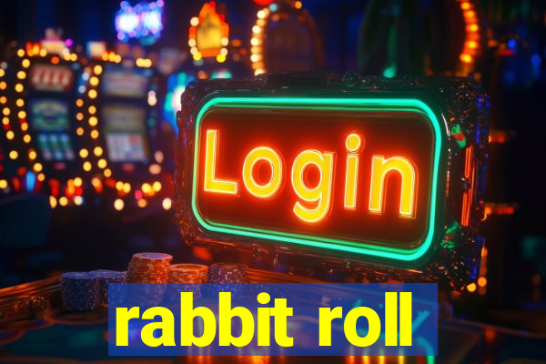 rabbit roll