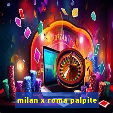 milan x roma palpite