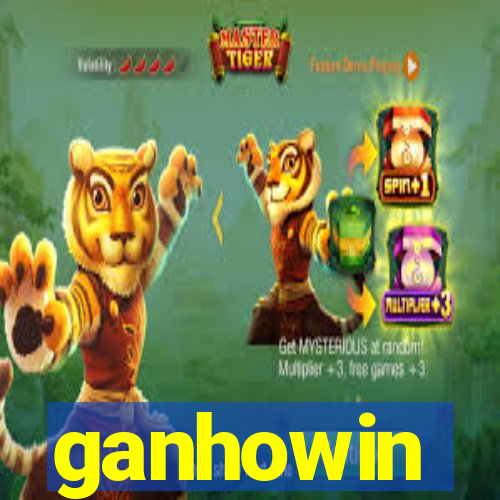 ganhowin