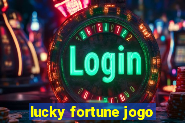 lucky fortune jogo