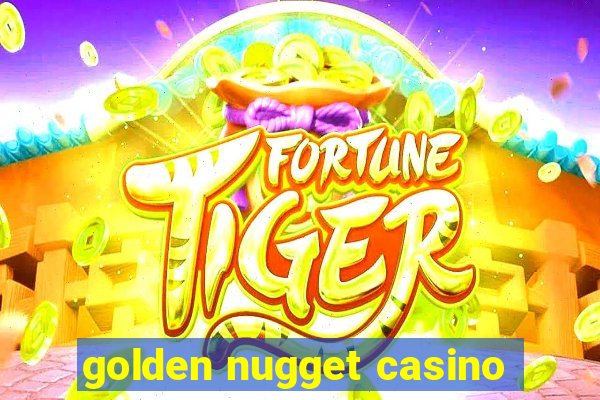 golden nugget casino