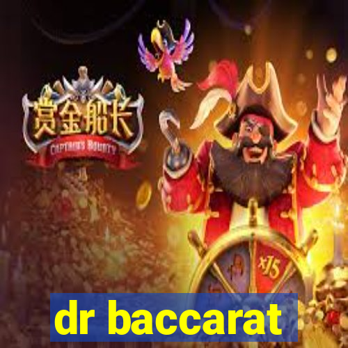 dr baccarat