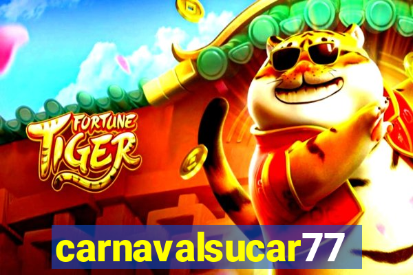 carnavalsucar777