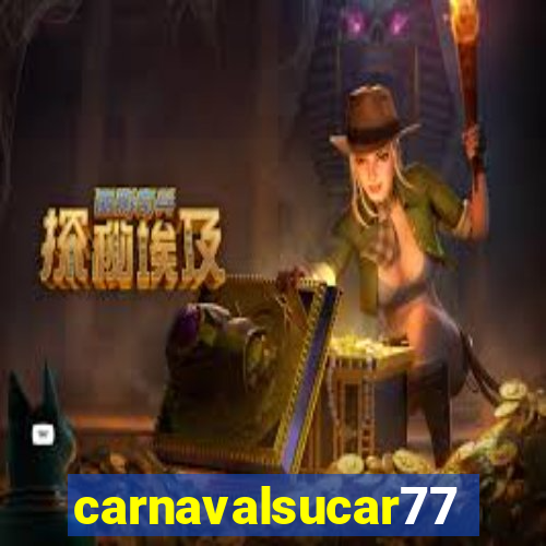 carnavalsucar777