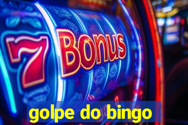 golpe do bingo