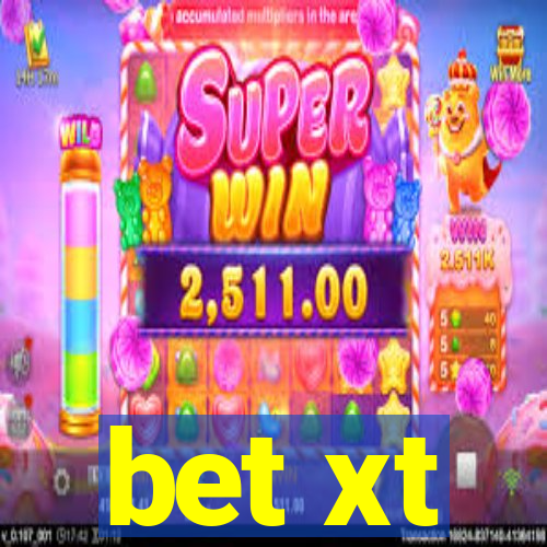 bet xt