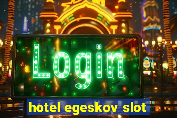 hotel egeskov slot