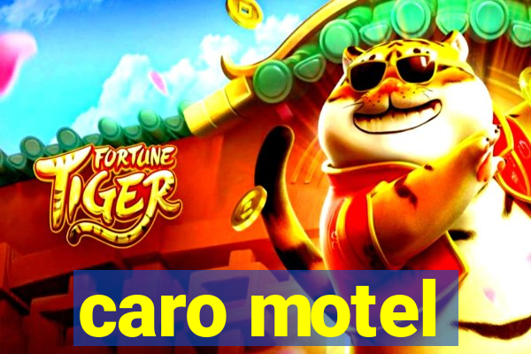 caro motel