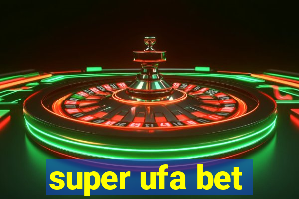 super ufa bet