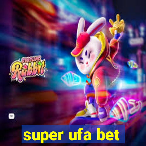 super ufa bet