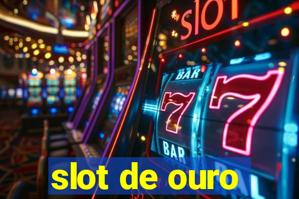 slot de ouro