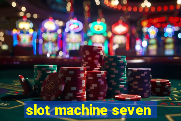 slot machine seven