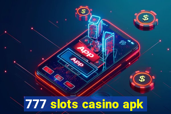 777 slots casino apk