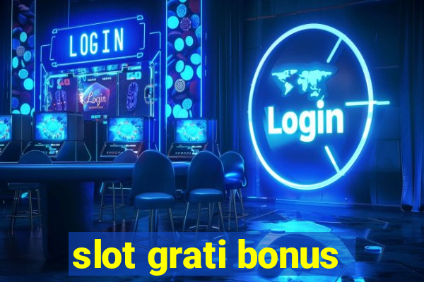 slot grati bonus