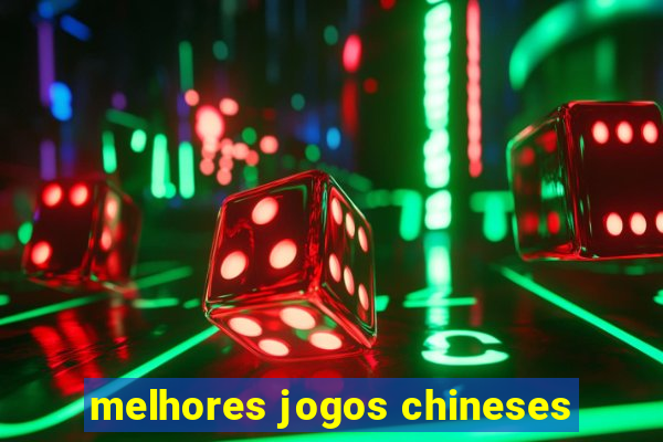 melhores jogos chineses