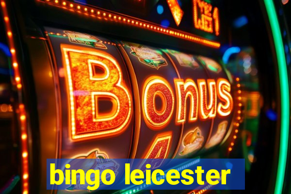 bingo leicester