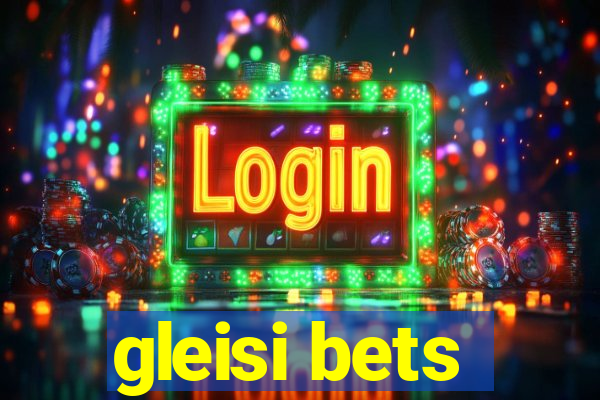 gleisi bets