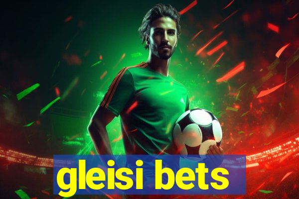 gleisi bets