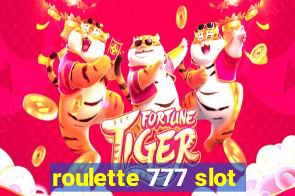 roulette 777 slot