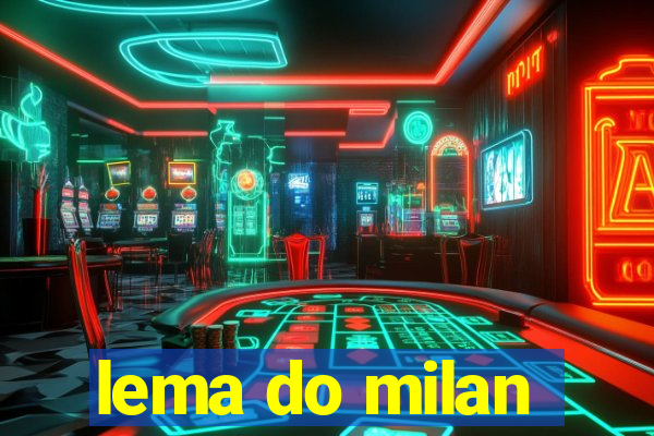 lema do milan