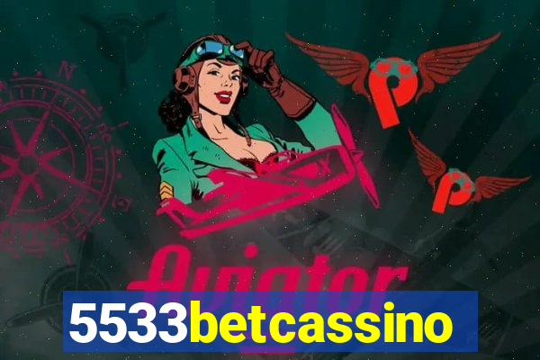 5533betcassino