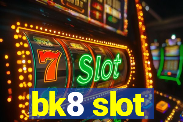 bk8 slot