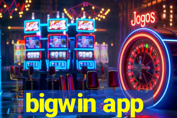 bigwin app