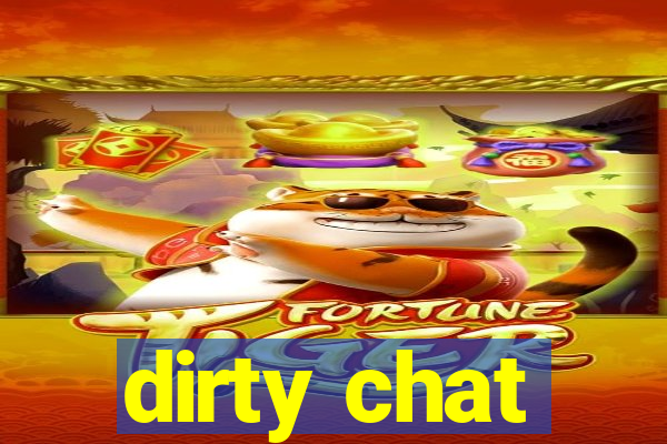 dirty chat