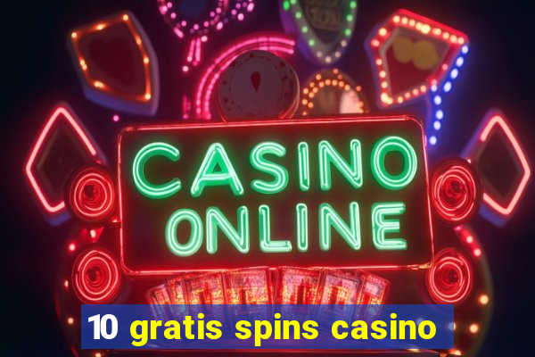 10 gratis spins casino