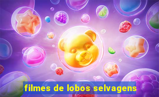 filmes de lobos selvagens