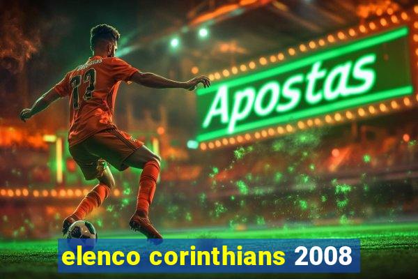 elenco corinthians 2008