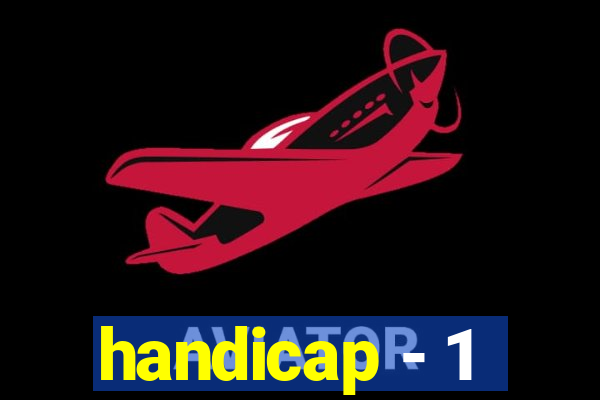 handicap - 1