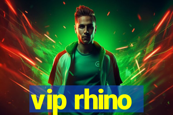 vip rhino