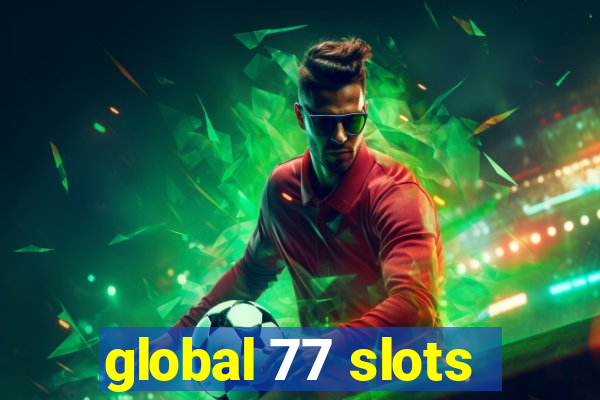 global 77 slots