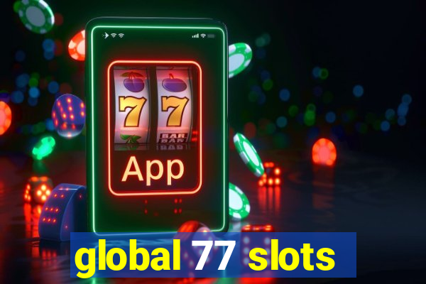 global 77 slots