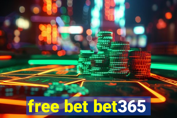 free bet bet365