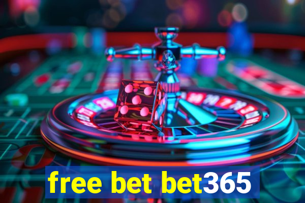 free bet bet365