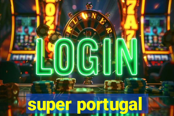 super portugal