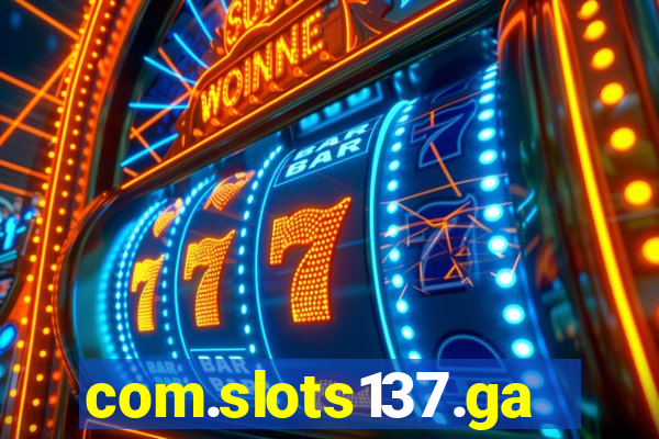 com.slots137.game