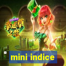 mini indice