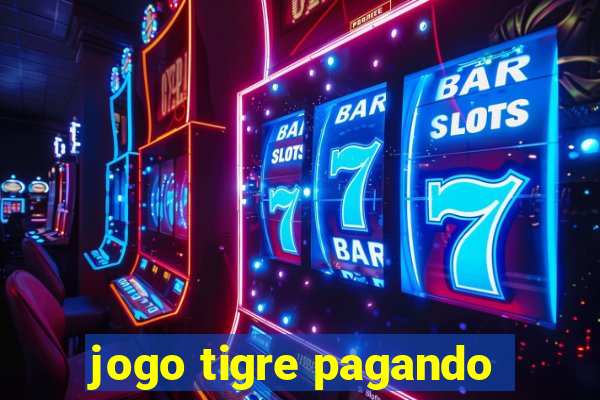 jogo tigre pagando