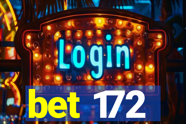 bet 172