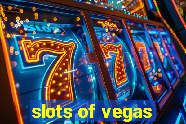 slots of vegas