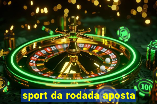 sport da rodada aposta