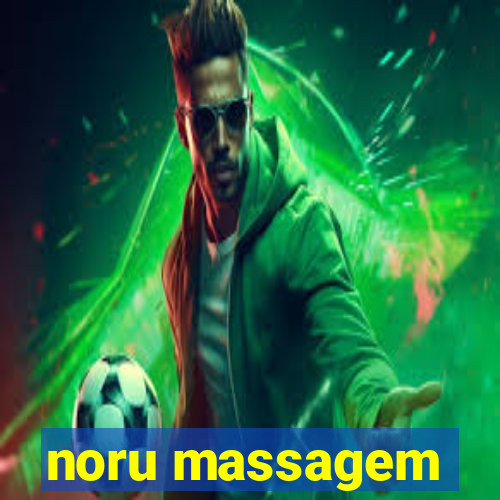 noru massagem