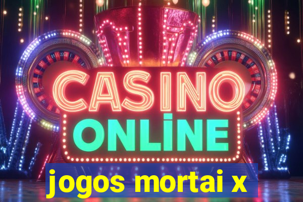 jogos mortai x