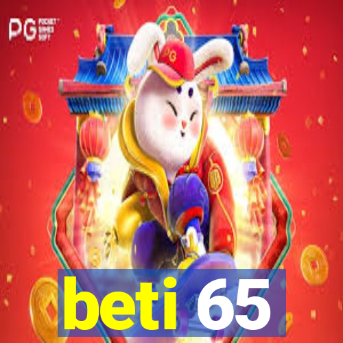 beti 65