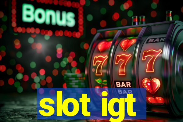 slot igt