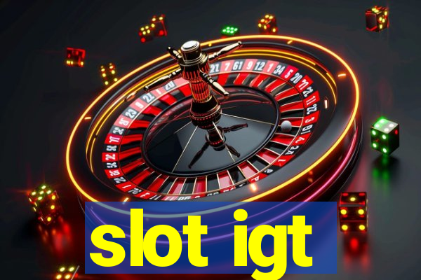 slot igt