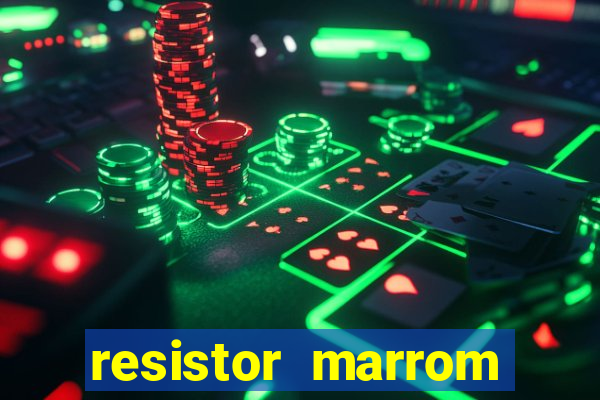 resistor marrom preto marrom dourado